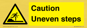 Caution Uneven steps